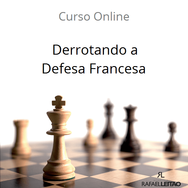 Curso Oline Derrotando a Defesa Francesa